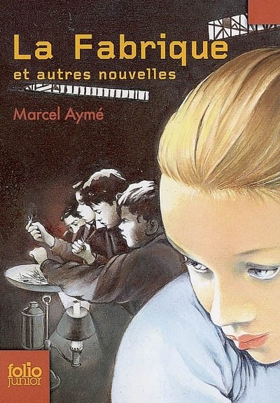 La Fabrique et autres nouvelles