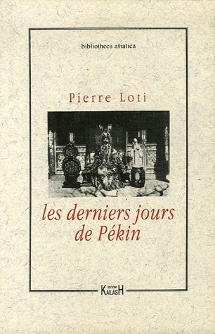 Les Derniers Jours de Pékin [9782909052106]