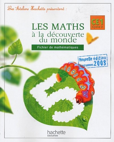 Les maths à la découverte du monde, CE1 : Fichier de mathématiques