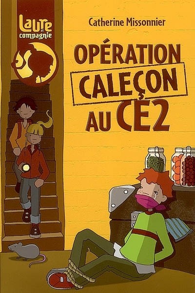 Laure et compagnie : Opération caleçon au CE2
