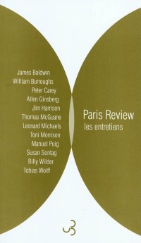 Paris Review - Les entretiens : Anthologie Volume 1