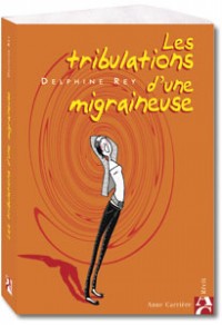 Les tribulations d'une migraineuse