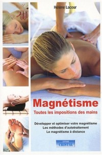 Magnétisme : Toutes les impositions des mains