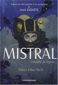 Mistral : Détendeur de légende