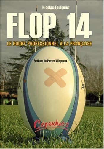 Flop 14 : Le rugby professionnel à la française