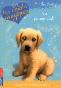 Les chiots magiques - tome 01 : Au poney-club (1)
