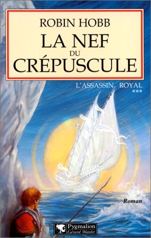 L'Assassin royal, tome 3 : La Nef du crépuscule [9782857045915]