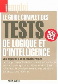 LE GUIDE COMPLET DES TESTS DE LOGIQUE ET D'INTELLI