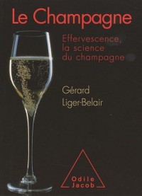 Le Champagne : Effervescence, la science du champagne