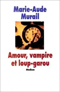 Amour, vampire et loup-garou