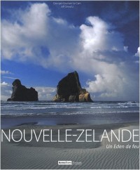 Nouvelle-Zélande : Un Eden de feu