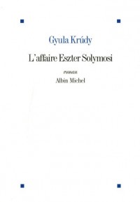 L'AFFAIRE ESZTER SOLYMOSI