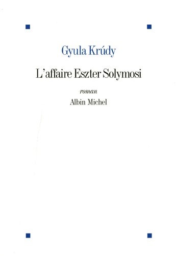 L'AFFAIRE ESZTER SOLYMOSI