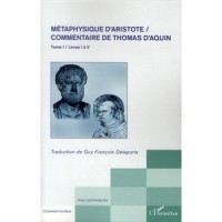 Metaphysique d'Aristote (T 1) Commentaire de Thomas d'Aquin