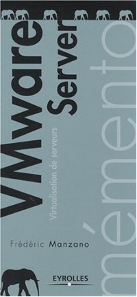 VMware Server : Virtualisation de serveurs