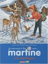 Je commence à lire avec Martine, Tome 7 : Martine à la montagne