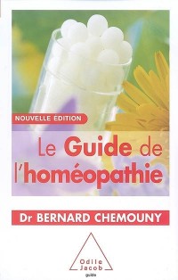 Le Guide de l'homéopathie: Nouvelle édition