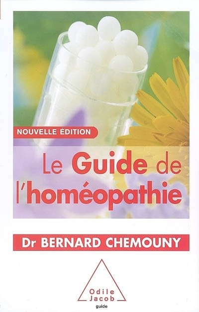 Le Guide de l'homéopathie: Nouvelle édition