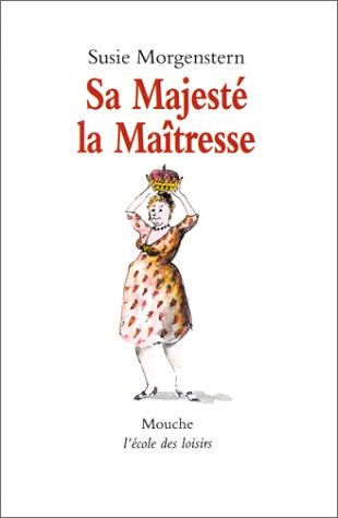 Sa majesté la maîtresse