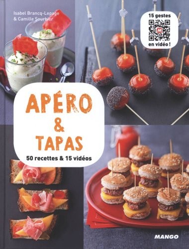 Apéro & tapas - 50 recettes & 15 vidéos