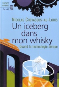 Un iceberg dans mon whisky. Quand la technologie dérape