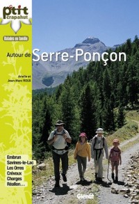 Autour de Serre-Ponçon: 30 itinéraires