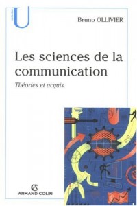 Les sciences de la communication: Théories et acquis