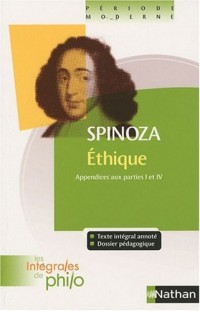 Intégrales de Philo - SPINOZA, Ethique (Appendices aux Parties I et IV)