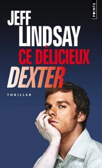 Ce délicieux Dexter