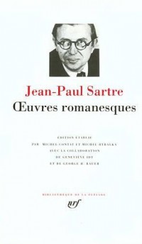 Sartre : Oeuvres Romanesques