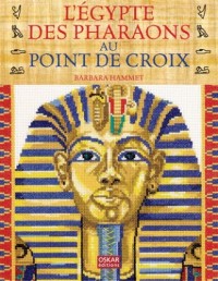 L'Egypte des pharaons au point de croix