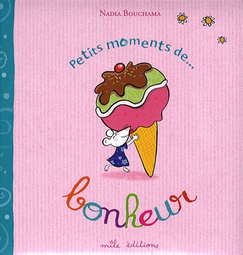 Petits moments de. bonheur