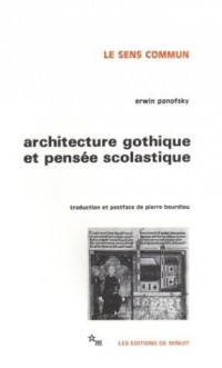 Architecture gothique et pensée scolastique précédé de L'abbé Suger de Saint-Denis