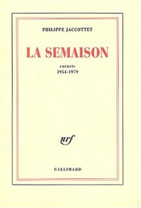 La Semaison: Carnets 1954-1979