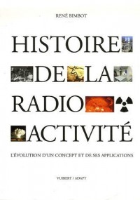 Histoire de la radioactivité : L'évolution d'un concept et de ses applications