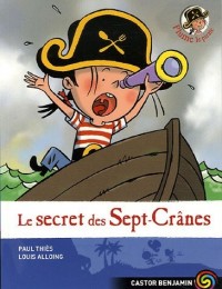 Plume le pirate, Tome 3 : Le secret des Sept-Crânes