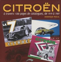 Citroën à travers 1000 pages de catalogues, de 1919 à 1969