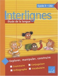 Etude de la langue CE2 Interlignes