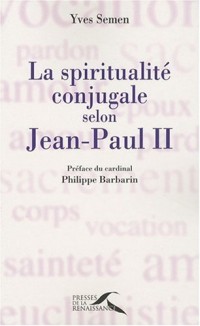 La spiritualité conjugale selon Jean-Paul II