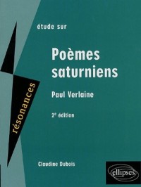 Etude sur Paul Verlaine : Poèmes saturniens
