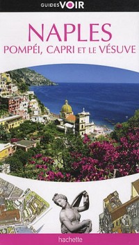 Naples, Pompéi, Capri et le Vésuve