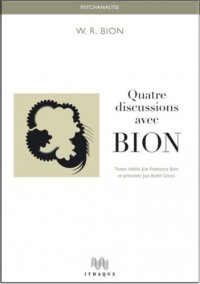 Quatre discussions avec Bion