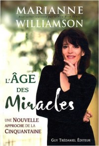 L'âge des Miracles - Une Nouvelle approche de la Cinquantaine