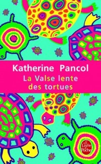 La Valse lente des tortues