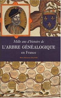 Mille ans d'histoire de l'Arbre généalogique en France