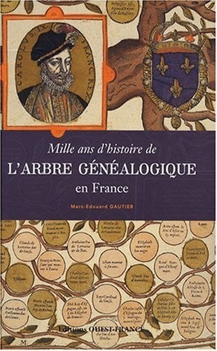 Mille ans d'histoire de l'Arbre généalogique en France