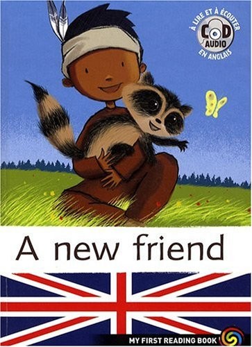 My First Reading Book : A new friend (Avec CD)