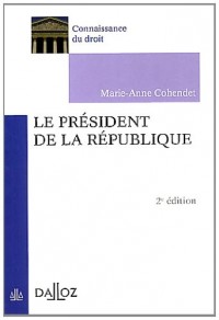 Le président de la République - 2e éd.: Connaissance du droit