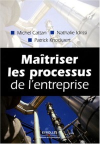 Maîtriser les processus de l'entreprise