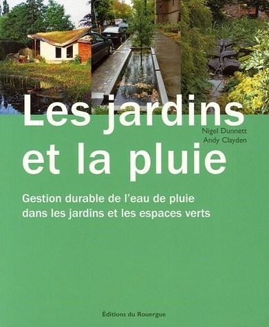 Les jardins et la pluie : Gestion durable de l'eau de pluie dans les jardins et les espaces verts